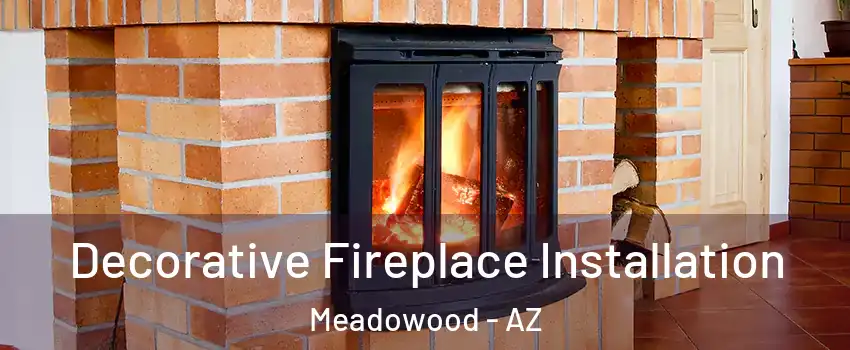 Decorative Fireplace Installation Meadowood - AZ