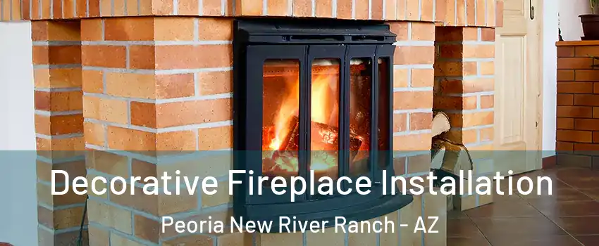 Decorative Fireplace Installation Peoria New River Ranch - AZ