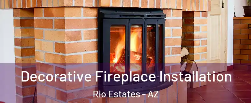 Decorative Fireplace Installation Rio Estates - AZ
