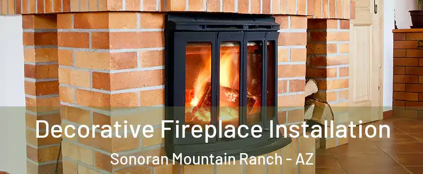 Decorative Fireplace Installation Sonoran Mountain Ranch - AZ