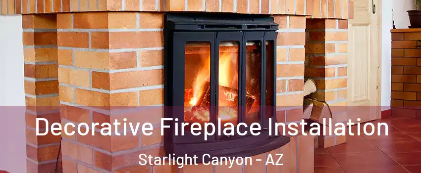 Decorative Fireplace Installation Starlight Canyon - AZ