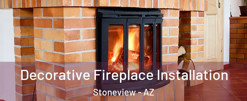 Decorative Fireplace Installation Stoneview - AZ