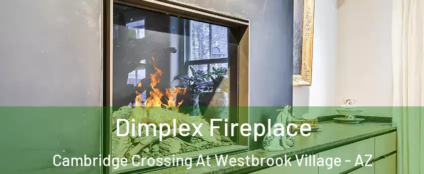Dimplex Fireplace Cambridge Crossing At Westbrook Village - AZ