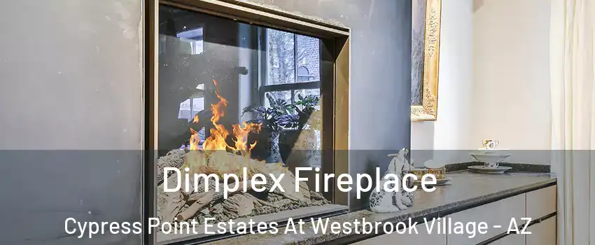 Dimplex Fireplace Cypress Point Estates At Westbrook Village - AZ
