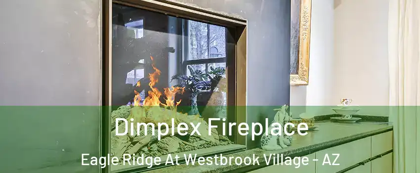 Dimplex Fireplace Eagle Ridge At Westbrook Village - AZ