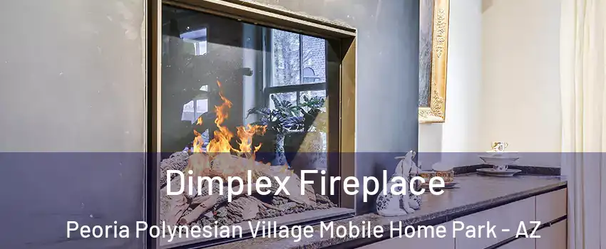 Dimplex Fireplace Peoria Polynesian Village Mobile Home Park - AZ