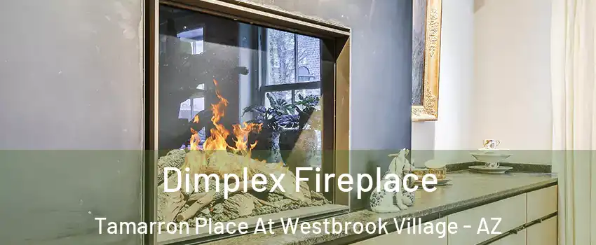 Dimplex Fireplace Tamarron Place At Westbrook Village - AZ