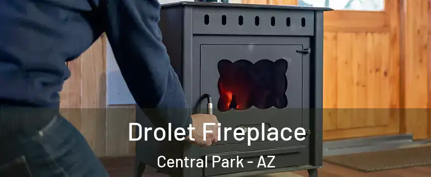 Drolet Fireplace Central Park - AZ