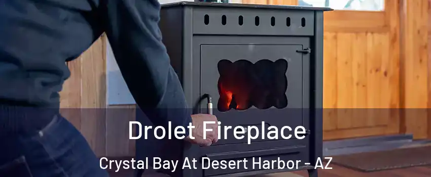 Drolet Fireplace Crystal Bay At Desert Harbor - AZ