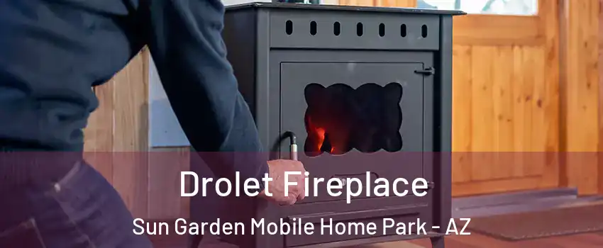Drolet Fireplace Sun Garden Mobile Home Park - AZ