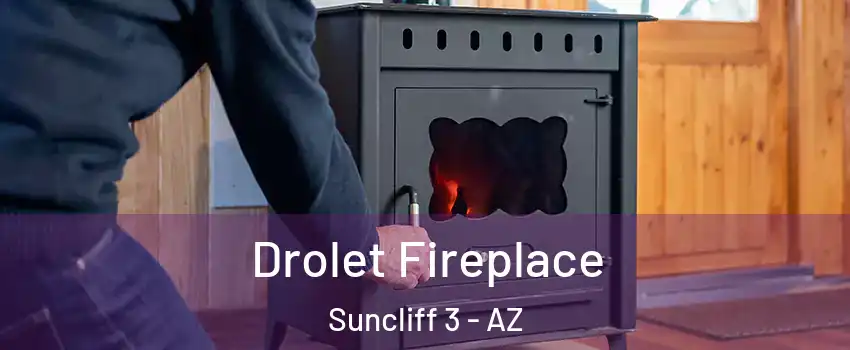 Drolet Fireplace Suncliff 3 - AZ