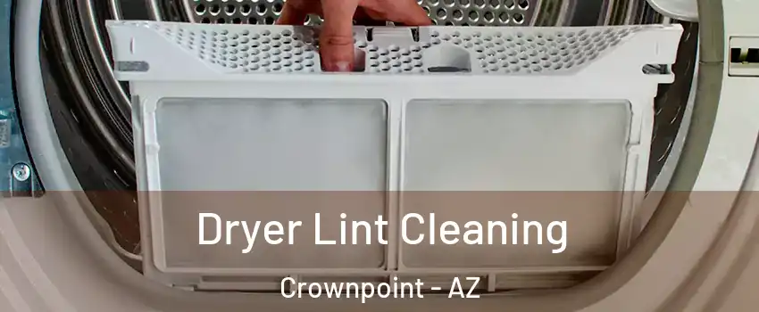 Dryer Lint Cleaning Crownpoint - AZ
