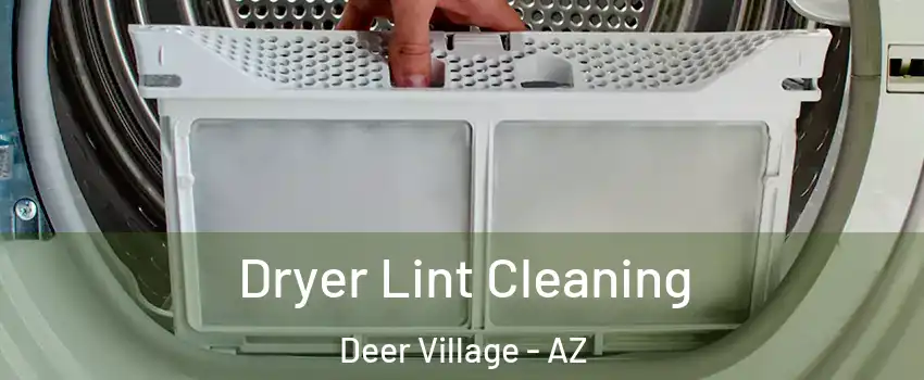 Dryer Lint Cleaning Deer Village - AZ