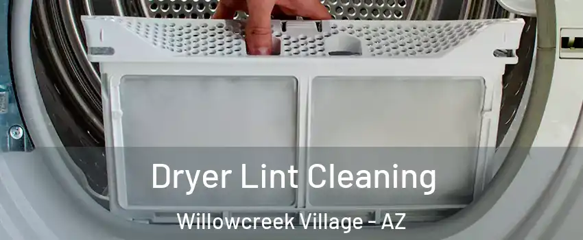 Dryer Lint Cleaning Willowcreek Village - AZ