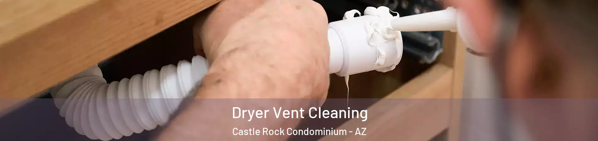 Dryer Vent Cleaning Castle Rock Condominium - AZ