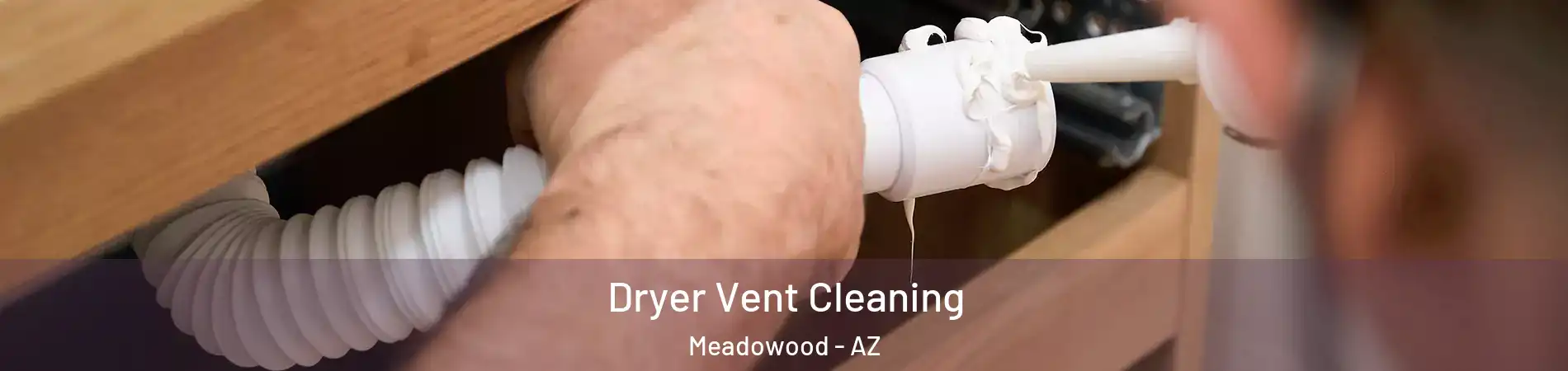 Dryer Vent Cleaning Meadowood - AZ