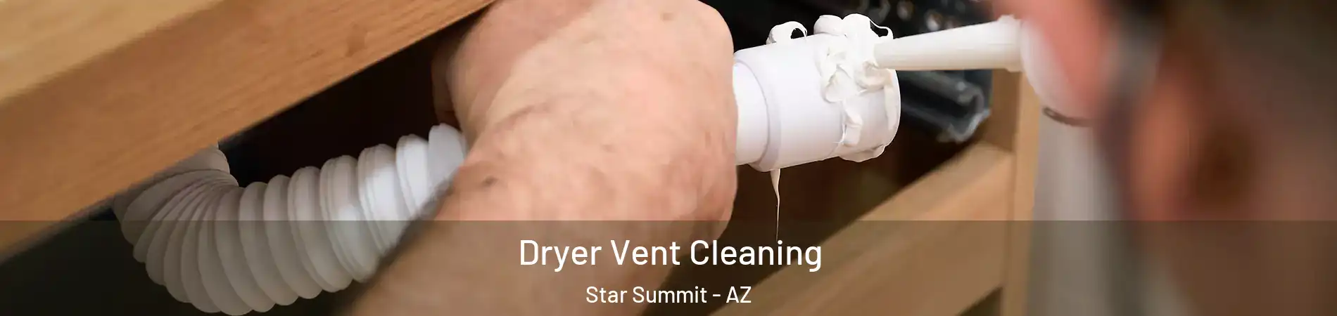Dryer Vent Cleaning Star Summit - AZ
