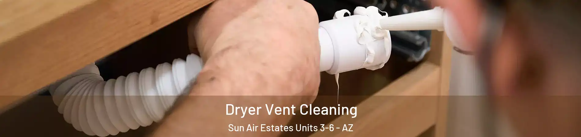 Dryer Vent Cleaning Sun Air Estates Units 3-6 - AZ