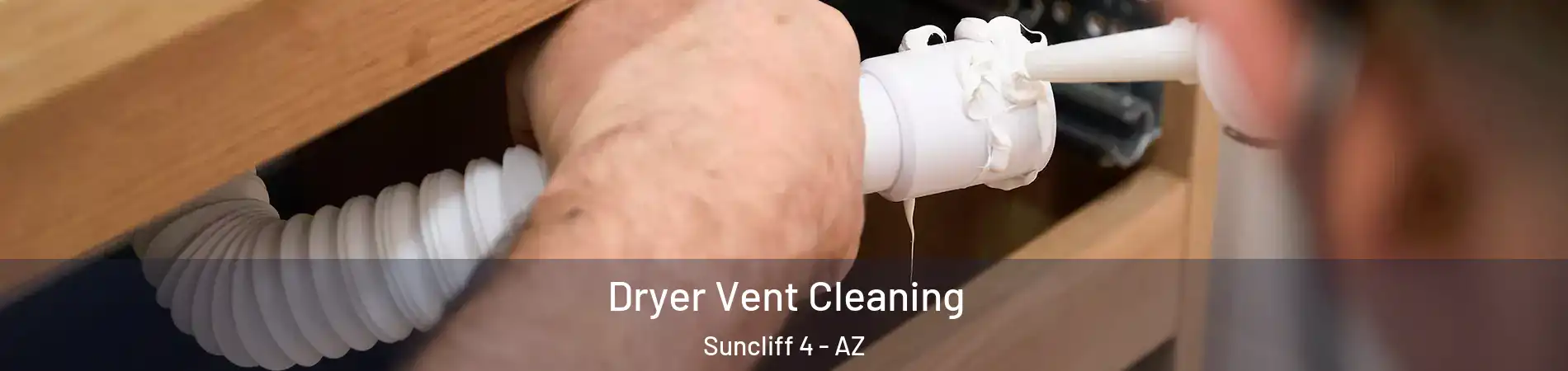 Dryer Vent Cleaning Suncliff 4 - AZ