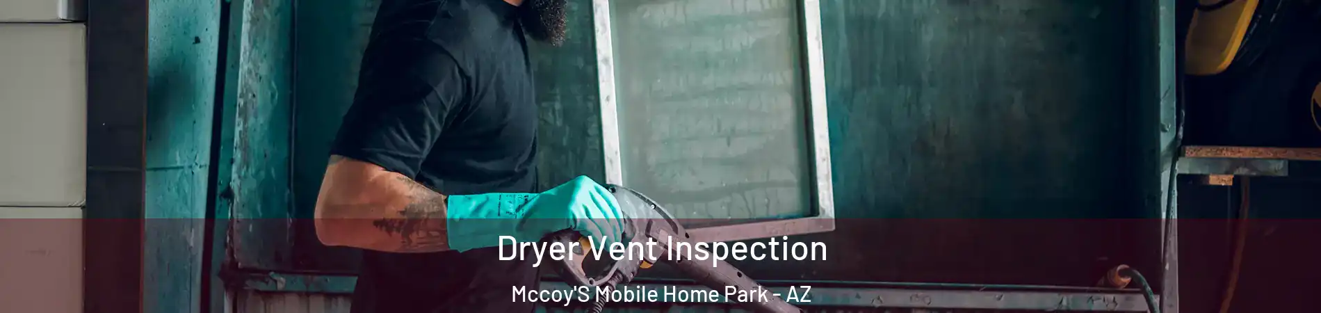 Dryer Vent Inspection Mccoy'S Mobile Home Park - AZ