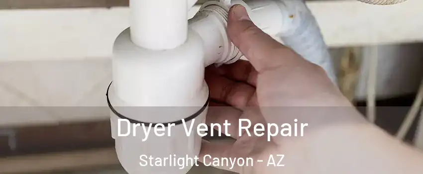 Dryer Vent Repair Starlight Canyon - AZ