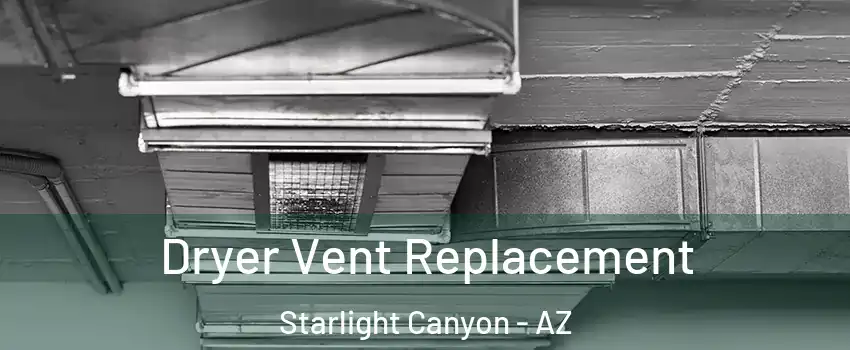 Dryer Vent Replacement Starlight Canyon - AZ