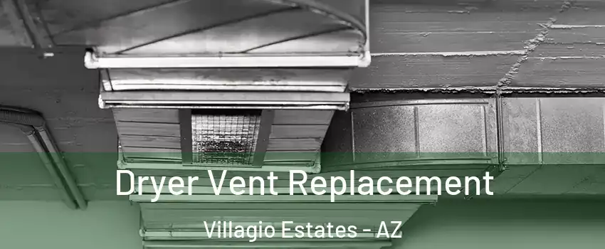 Dryer Vent Replacement Villagio Estates - AZ