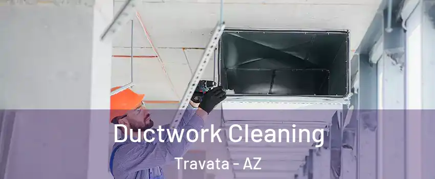 Ductwork Cleaning Travata - AZ