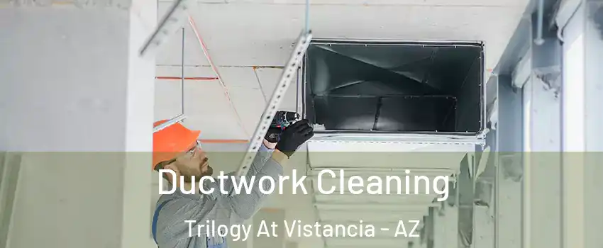 Ductwork Cleaning Trilogy At Vistancia - AZ