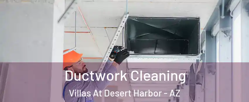 Ductwork Cleaning Villas At Desert Harbor - AZ