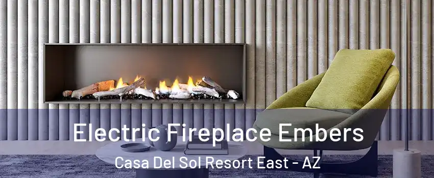 Electric Fireplace Embers Casa Del Sol Resort East - AZ