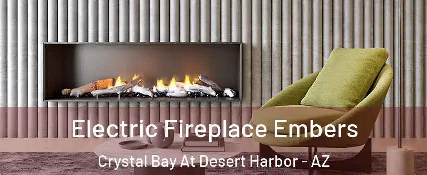 Electric Fireplace Embers Crystal Bay At Desert Harbor - AZ
