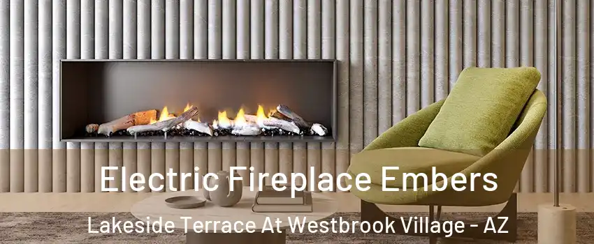 Electric Fireplace Embers Lakeside Terrace At Westbrook Village - AZ
