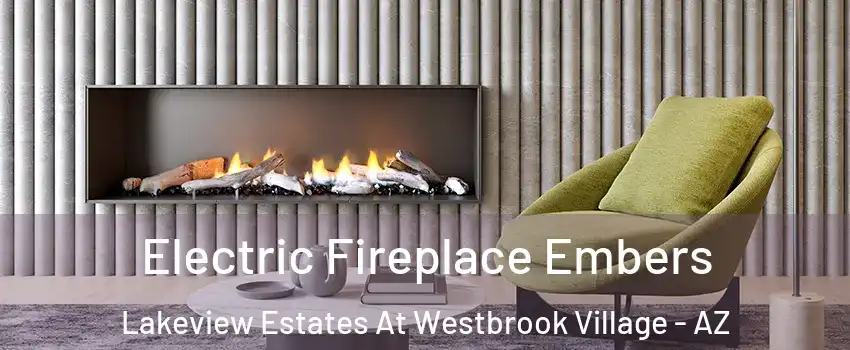 Electric Fireplace Embers Lakeview Estates At Westbrook Village - AZ
