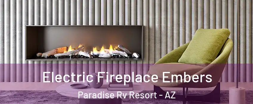 Electric Fireplace Embers Paradise Rv Resort - AZ