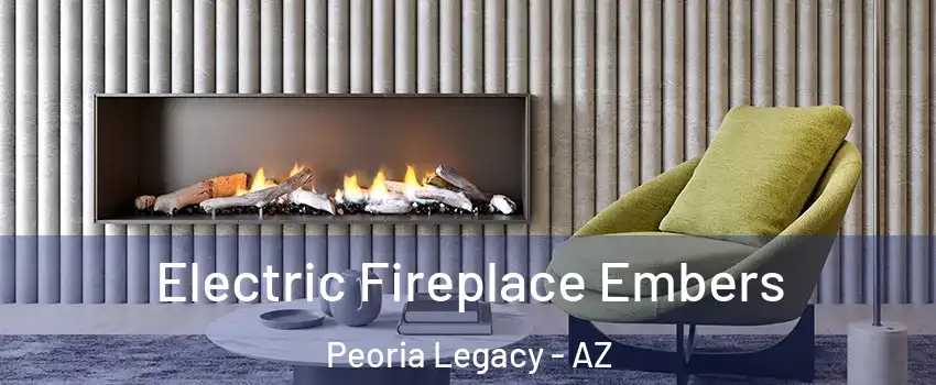 Electric Fireplace Embers Peoria Legacy - AZ
