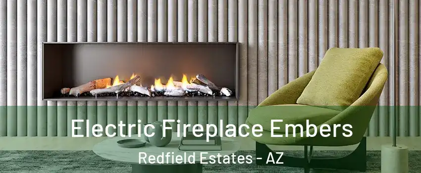 Electric Fireplace Embers Redfield Estates - AZ