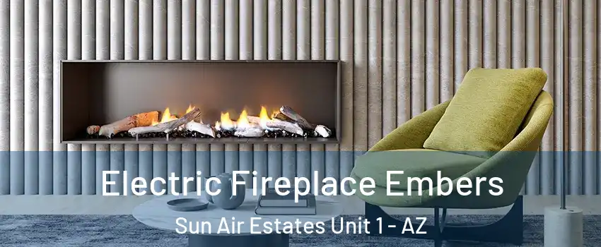 Electric Fireplace Embers Sun Air Estates Unit 1 - AZ