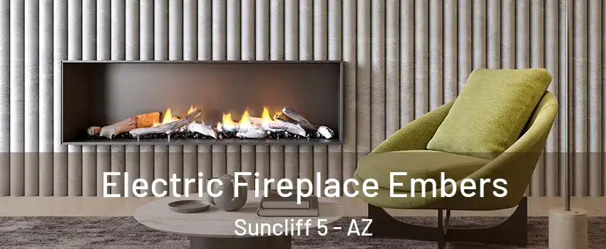 Electric Fireplace Embers Suncliff 5 - AZ
