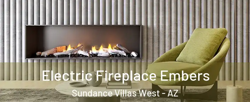Electric Fireplace Embers Sundance Villas West - AZ