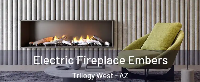Electric Fireplace Embers Trilogy West - AZ