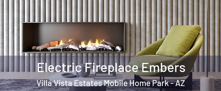 Electric Fireplace Embers Villa Vista Estates Mobile Home Park - AZ