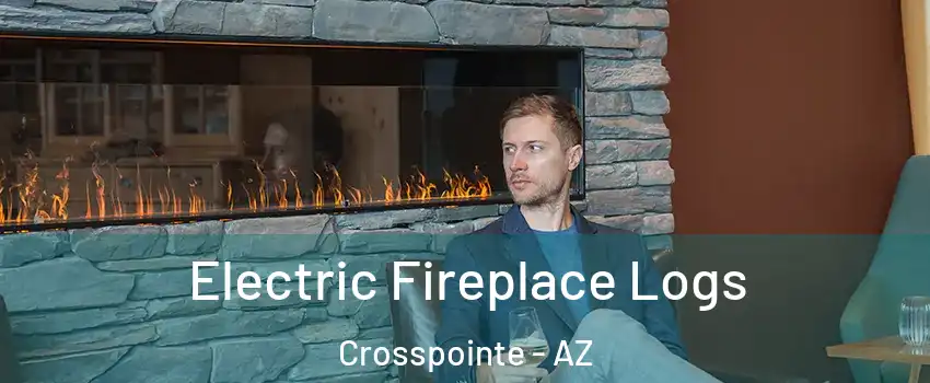 Electric Fireplace Logs Crosspointe - AZ