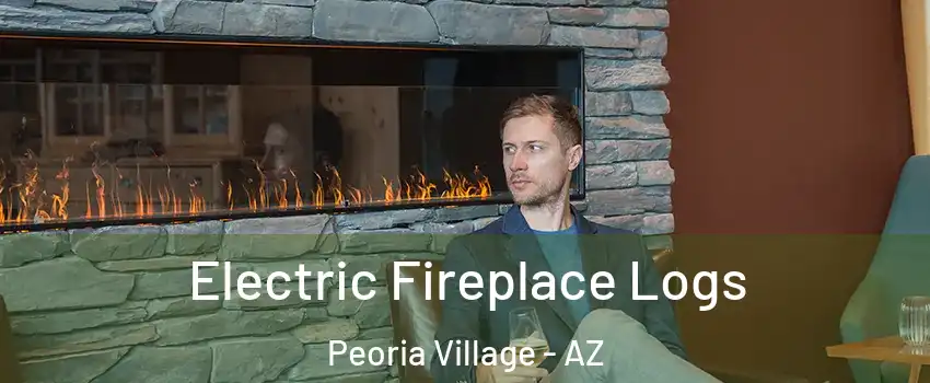 Electric Fireplace Logs Peoria Village - AZ