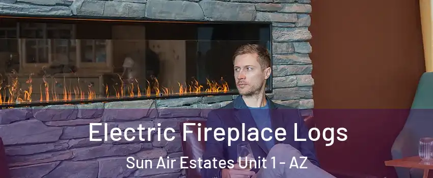 Electric Fireplace Logs Sun Air Estates Unit 1 - AZ