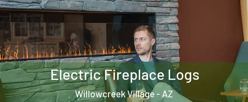 Electric Fireplace Logs Willowcreek Village - AZ