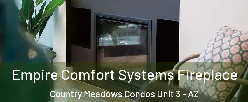 Empire Comfort Systems Fireplace Country Meadows Condos Unit 3 - AZ