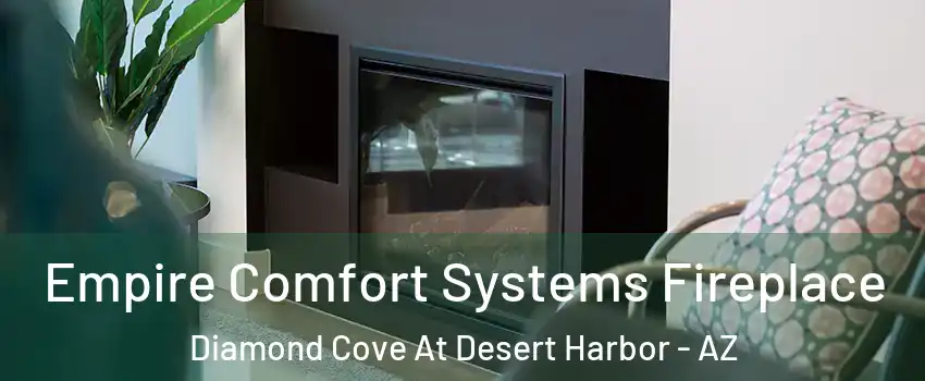 Empire Comfort Systems Fireplace Diamond Cove At Desert Harbor - AZ