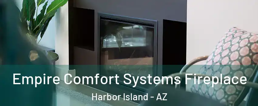 Empire Comfort Systems Fireplace Harbor Island - AZ