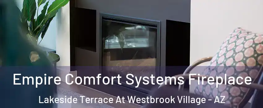 Empire Comfort Systems Fireplace Lakeside Terrace At Westbrook Village - AZ